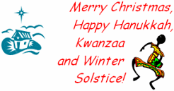 Merry Christmas, Happy Hanukkah, Kwanzaa and Winter Solstice